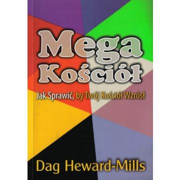Megakościół - jak sprawić by twój kościół wzrósł