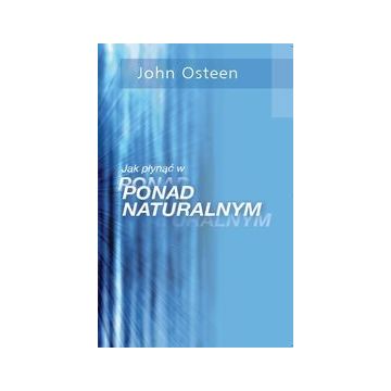 Jak płynąć w ponadnaturalnym