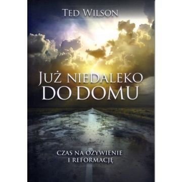 Już niedaleko do domu - Ted Wilson