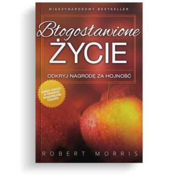 Błogosławione życie - Robert Morris