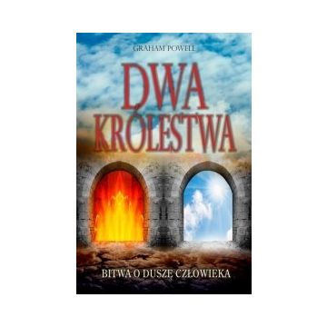 Dwa królestwa - bitwa o duszę człowieka