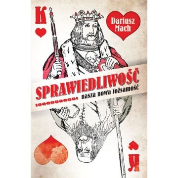 Sprawiedliwość - nasza nowa tożsamość