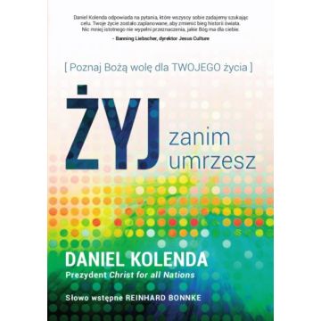 Żyj zanim umrzesz - Daniel Kolenda
