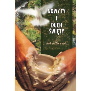 Nowy ty i Duch Święty - Andrew Wommack