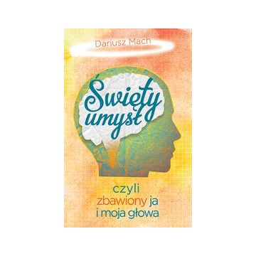 Święty umysł  Dariusz Mach