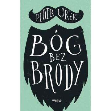Bóg bez brody - Piotr Lorek