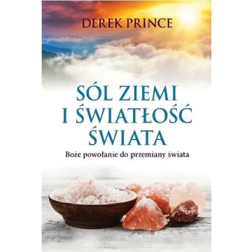 Sól ziemi i światłość świata - Derek Prince
