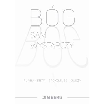 Bóg sam wystarczy - Jim Berg