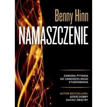 Namaszczenie - Benny Hinn