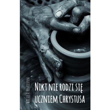 Nikt nie rodzi się uczniem Chrystusa - wznowienie