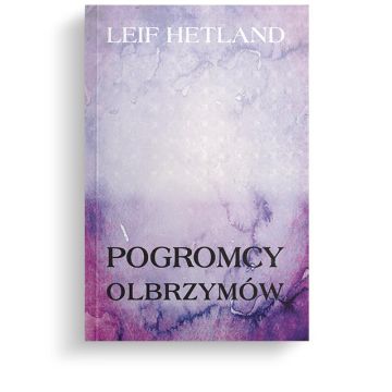 Pogromcy olbrzymów - Leif Hetland