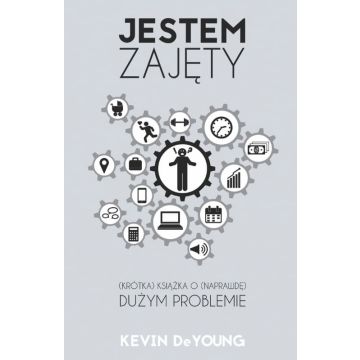 Jestem Zajęty - Kevin DeYoung