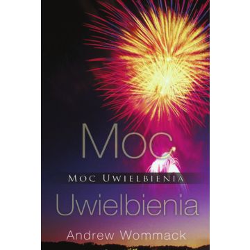 Moc Uwielbienia - Andrew Wommack