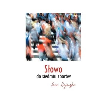 Słowo do siedmiu zborów - Ilona Hajewska
