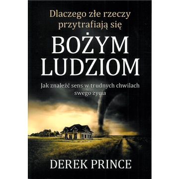 Dlaczego złe rzeczy przytrafiają się bożym ludziom