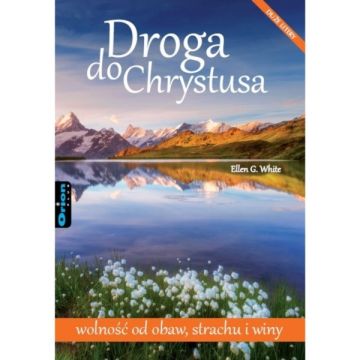 Droga do Chrystusa - duża czcionka - Ellen G.White