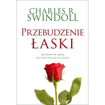 Przebudzenie łaski - Charles Swindoll