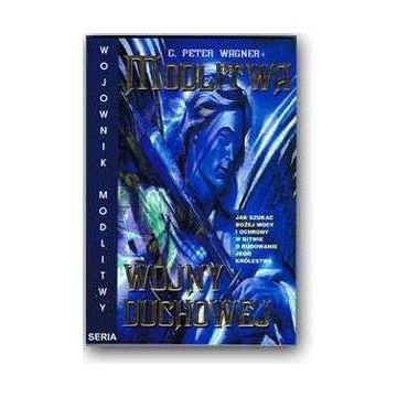 Modlitwa wojny duchowej - Peter Wagner