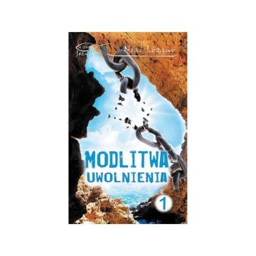 Modlitwa uwolnienia 1 - Neal Lozano