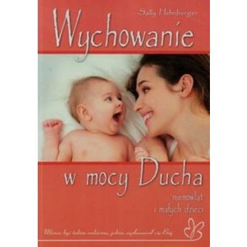 Wychowanie w mocy Ducha niemowląt i małych dzieci