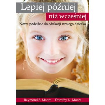 Lepiej później niż wcześniej
