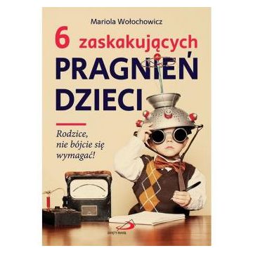 6 zaskakujących pragnień dzieci