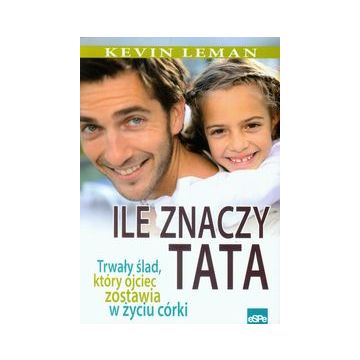 Ile znaczy tata