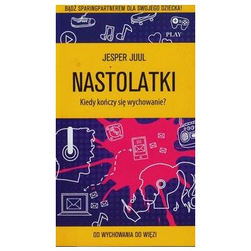 Nastolatki - kiedy kończy się wychowanie