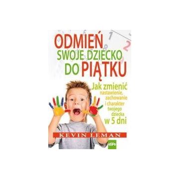 Odmień swoje dziecko do piątku