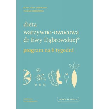 Dieta Dąbrowskiej - program na 6 tygodni