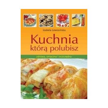 Kuchnia którą polubisz