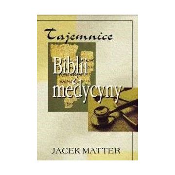 Tajemnice Biblii i medycyny