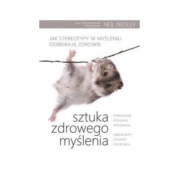 Sztuka zdrowego myślenia