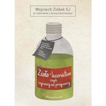 Ziołolecznictwo - Wojciech Ziółek