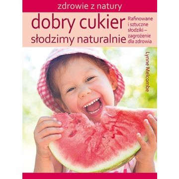 Dobry Cukier - słodzimy naturalnie