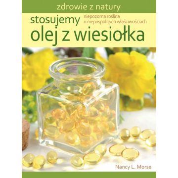 Stosujemy olej z Wiesiołka