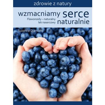 Wzmacniamy serce - naturalnie