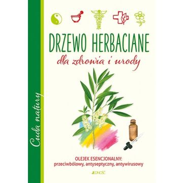 Drzewo herbaciane dla zdrowia i urody