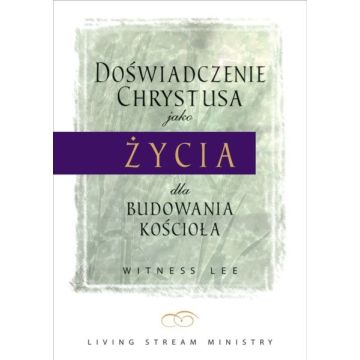 Doświadczenie Chrystusa jako życia...