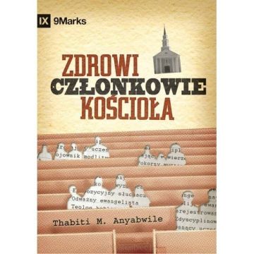 Zdrowi członkowie kościoła - Thabiti M. Anyabwile