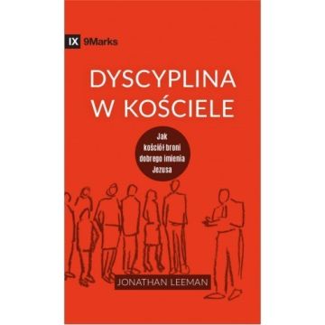 Dyscyplina w kościele - Jonathan Leeman