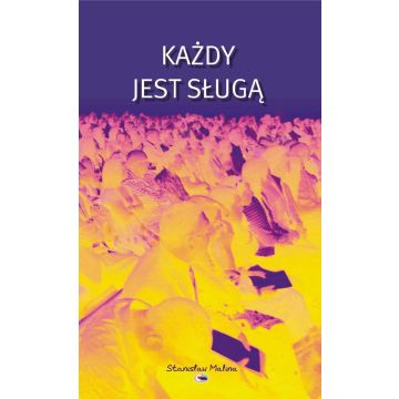 Każdy jest sługą