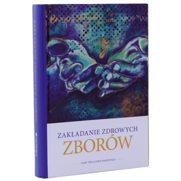 Zakładanie zdrowych zborów - Gary Teja