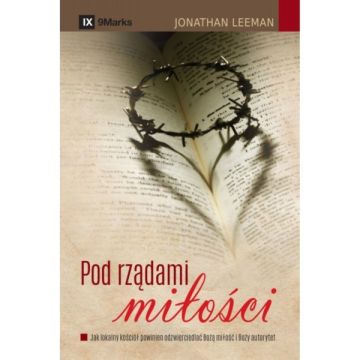 Pod rządami miłości - Jonathan Leeman