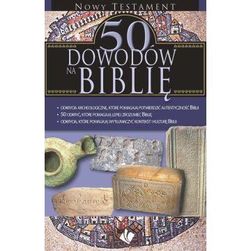 50 dowodów na Biblię - Nowy Testament