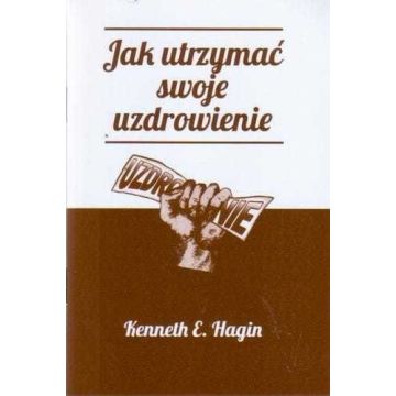 Jak utrzymać swoje uzdrowienie