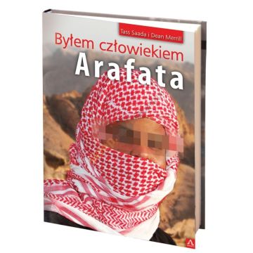 Byłem człowiekiem Arafata Tass Saada i Dean Merril