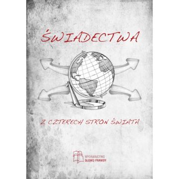 Świadectwa z czterech stron świata