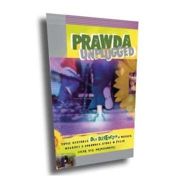Prawda unplugged dla dziewczyn
