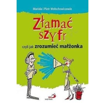 Złamać szyfr - czyli jak zrozumieć małżonka